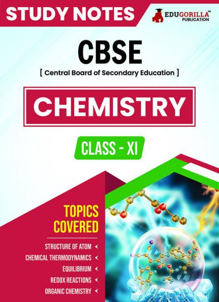 CBSE (Central Board of Secondary Education) Class XI Science - Chemistry Topic-wise Notes | A Complete Preparation Study Notes with Solved MCQs