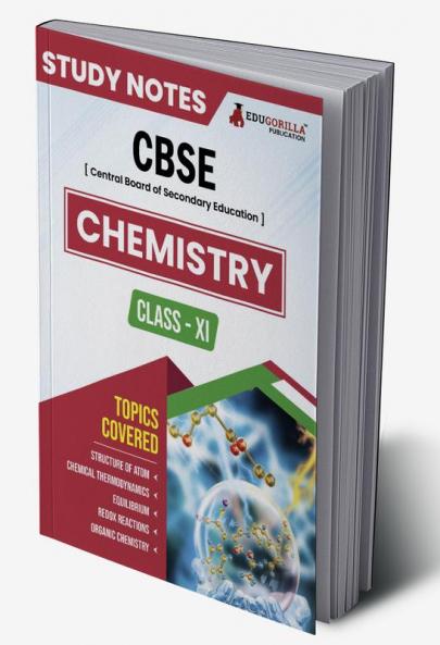 CBSE (Central Board of Secondary Education) Class XI Science - Chemistry Topic-wise Notes | A Complete Preparation Study Notes with Solved MCQs