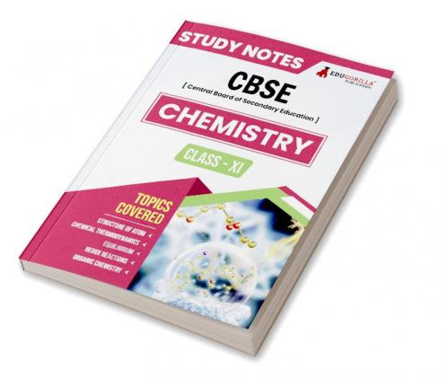 CBSE (Central Board of Secondary Education) Class XI Science - Chemistry Topic-wise Notes | A Complete Preparation Study Notes with Solved MCQs