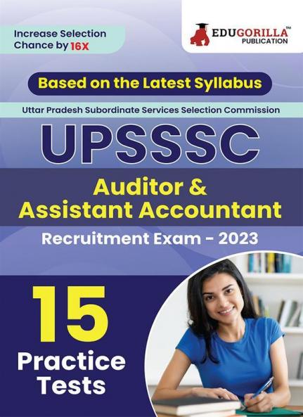 UPSSSC Auditor & Assistant Accountant Exam 2024 (English Edition) - Based on Latest Exam Pattern - 15 Practice Tests (1500 Solved Questions) with Free Access to Online Tests
