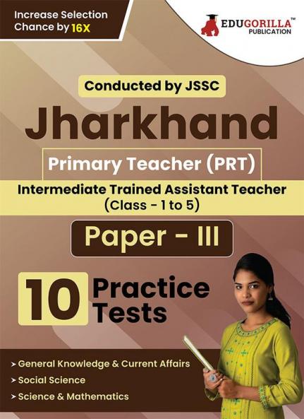 Jharkhand PRT Paper - III Exam Book 2023 (English Edition) : Primary Teacher - 10 Practice Tests (2000 Solved Questions) with Free Access to Online Tests
