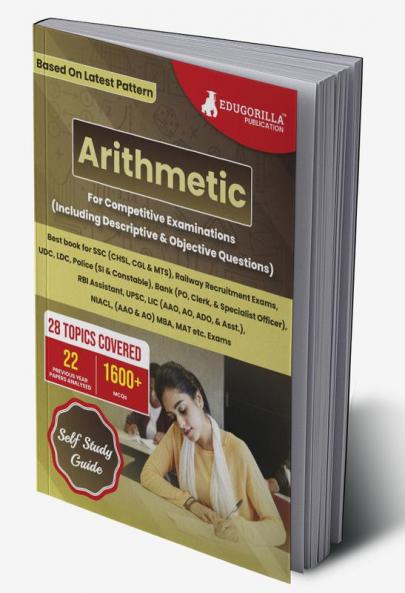 Arithmetic : Self Study Guide Book with 28 Topics Covered (1600+ MCQs in Practice Tests) - Useful for SSC Railway UDC LDC Police Bank UPSC MBA MAT and other Competitive Exams