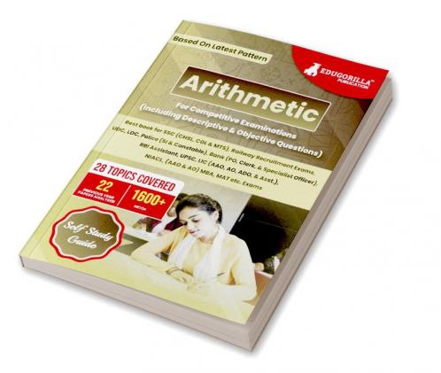 Arithmetic : Self Study Guide Book with 28 Topics Covered (1600+ MCQs in Practice Tests) - Useful for SSC Railway UDC LDC Police Bank UPSC MBA MAT and other Competitive Exams