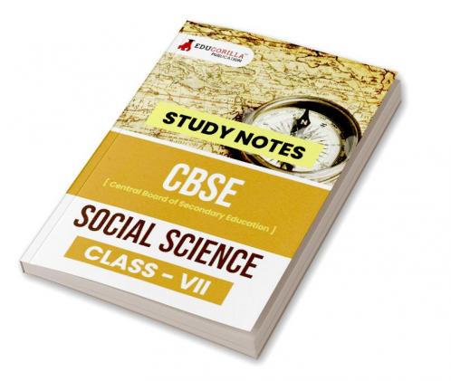 CBSE (Central Board of Secondary Education) Class VII - Social Science Topic-wise Notes | A Complete Preparation Study Notes with Solved MCQs