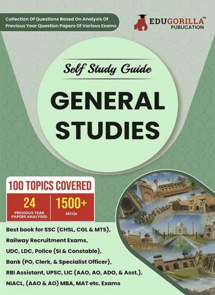 General Studies : Self Study Guide Book with 100 Topics Covered (1500+ MCQs in Practice Tests) - Useful for SSC Railway UDC LDC Police Bank UPSC MBA MAT and other Competitive Exams