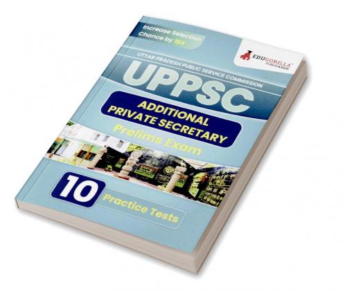 UPPSC Additional Private Secretary Prelims Exam Book 2023 (English Edition) | Uttar Pradesh Public Service Commission | 10 Practice Tests (1500 Solved MCQs) with Free Access To Online Tests