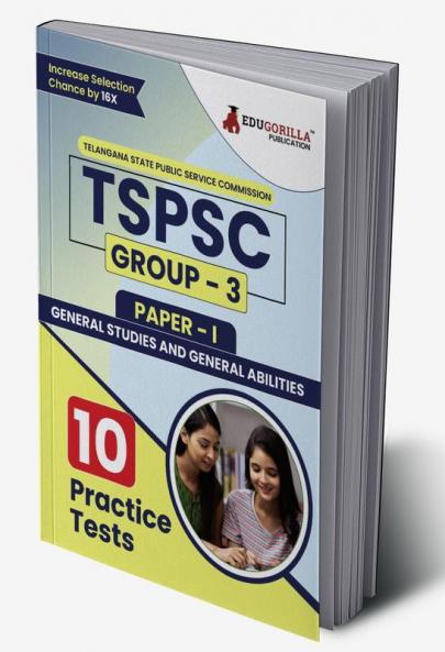 TSPSC Group 3 : Paper 1 Exam Prep Book 2023 | General Studies & General Abilities - Telangana State Public Service Commission | 10 Full Practice Tests with Free Access To Online Tests