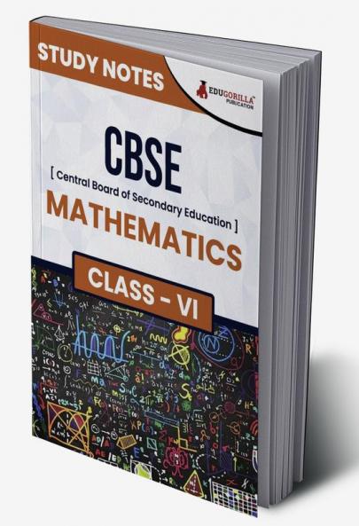 CBSE (Central Board of Secondary Education) Class VI - Mathematics Topic-wise Notes | A Complete Preparation Study Notes with Solved MCQs