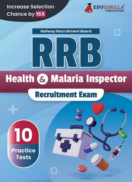 RRB Health and Malaria Inspector Recruitment Exam Book 2023: 10 Practice Tests (1000 Solved MCQs) With Free Access To Online Tests