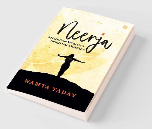 NEERJA: An Indian Woman's Spiritual Odyssey
