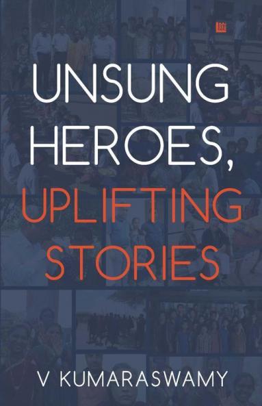 Unsung Heroes Uplifting Stories