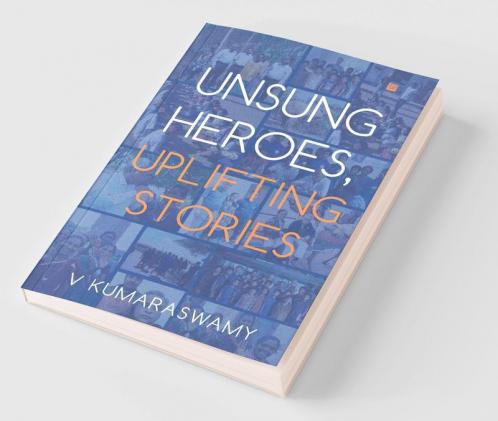 Unsung Heroes Uplifting Stories