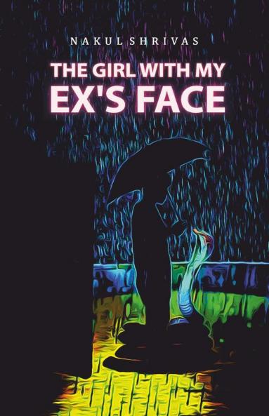 The Girl With My Ex's Face