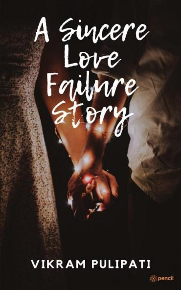 A Sincere Love Failure Story