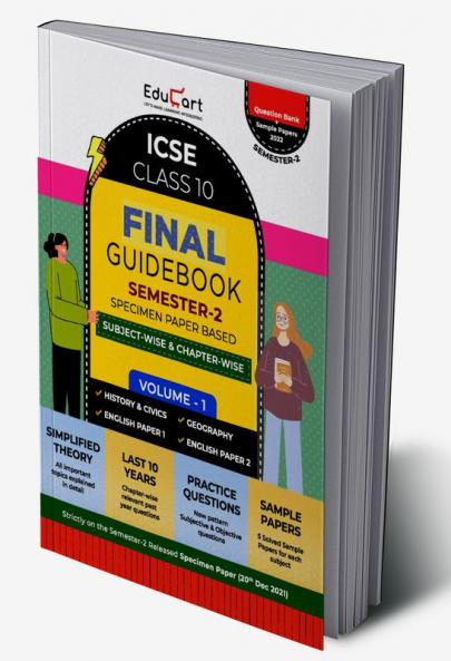 EDUCART ICSE Class 10 Final Guidebook Semester 2 Volume 1 (Question Bank + Sample Papers Combined) 2022 - History & Civics Geography English Paper 1 & Paper 2