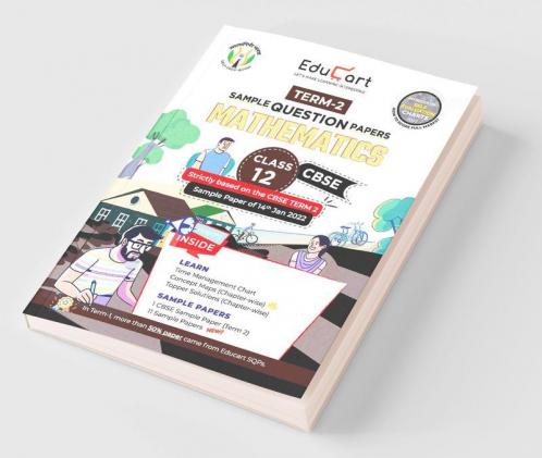 Educart CBSE Term 2 Mathematics Class 12 Sample Papers Book 2022