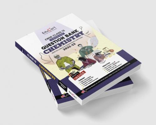 Educart CBSE Class 12 CHEMISTRY New Question Bank Book For 2022-23 (Includes Past Years Latest Syllabus and Pattern)