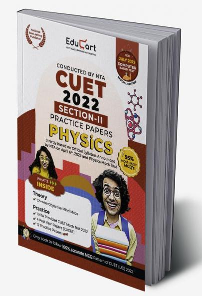 Educart NTA CUET Physics Section II Practice Papers Book for July 2022 Exam (Strictly based on the Latest Official CUET-UG Mock Test 2022)