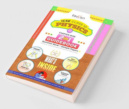 Educart ICSE Class 10 Physics Guidebook 2022-23 Question Bank + Sample Papers 2023 Exam (Including Previous 10 Years Questions)