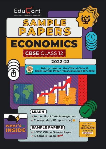 Educart CBSE Class 12 Sample Papers 2022-23 ECONOMICS (With Exclusive Topper Answers and Marks breakdown for 2023 Exams)