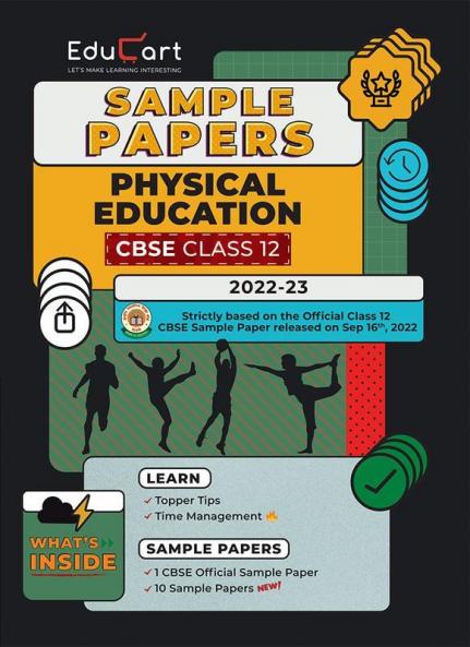 Educart CBSE Class 12 PHYSICAL EDUCATION Sample Paper 2023 (Complete Syllabus with Exclusive Topper Answers and Marks breakdown for 2022-23)