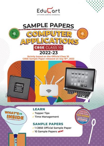 Educart CBSE Class 10 COMPUTER APPLICATION Sample Papers 2023 (With Exclusive Topper Answers and Marks breakdown 2022-23)