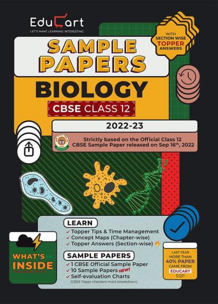 Educart CBSE Class 12 Sample Papers 2022-23 BIOLOGY (With Exclusive Topper Answers and Marks breakdown for 2023 Exams)