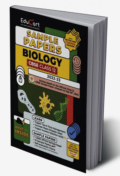 Educart CBSE Class 12 Sample Papers 2022-23 BIOLOGY (With Exclusive Topper Answers and Marks breakdown for 2023 Exams)