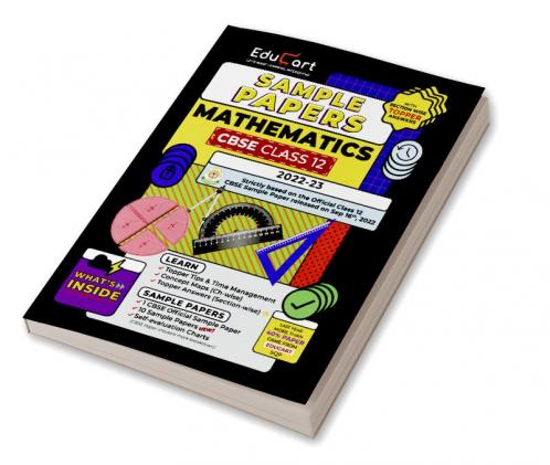Educart CBSE Class 12 Sample Papers 2022-23 MATHEMETICS (With Exclusive Topper Answers and Marks breakdown for 2023 Exams)