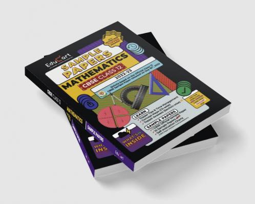 Educart CBSE Class 12 Sample Papers 2022-23 MATHEMETICS (With Exclusive Topper Answers and Marks breakdown for 2023 Exams)