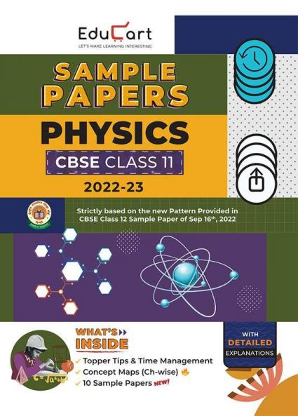 Educart CBSE Class 11 PHYSICS Sample Papers 2022-23 (Based On New Pattern with Detailed Explanation Topper Tips & Time Management for 2023 Exams)