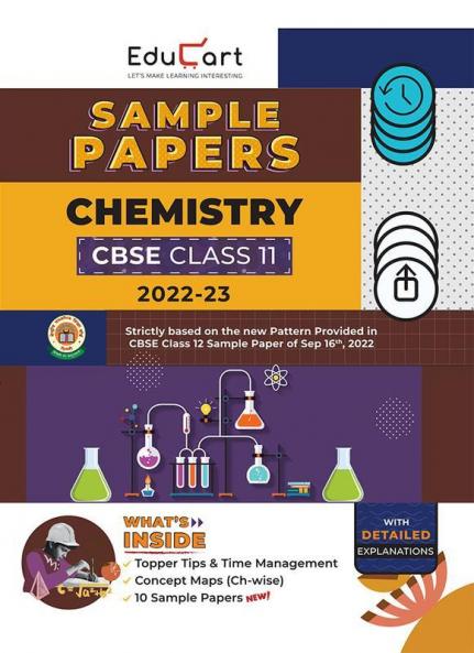 Educart CBSE Class 11 CHEMISTRY Sample Paper 2023 (Full Syllabus with Detailed Explanation and Topper Tips for 2022-23 Exams)