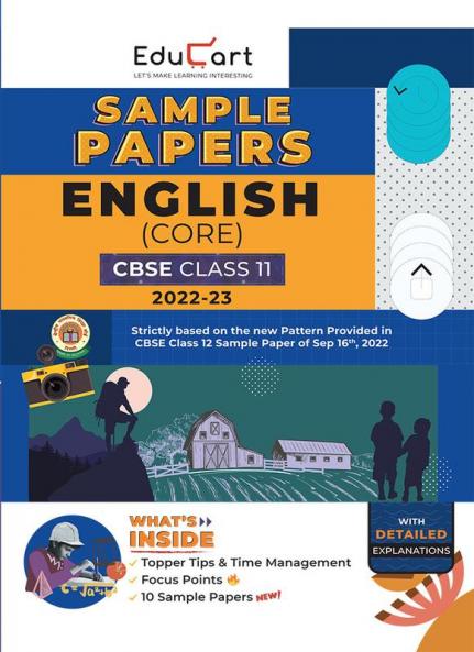 Educart CBSE Class 11 ENGLISH CORE Sample Papers 2022-23 (Based On New Pattern with Detailed Explanation Topper Tips & Time Management for 2023 Exams)