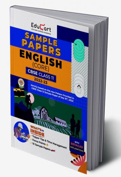 Educart CBSE Class 11 ENGLISH CORE Sample Papers 2022-23 (Based On New Pattern with Detailed Explanation Topper Tips & Time Management for 2023 Exams)