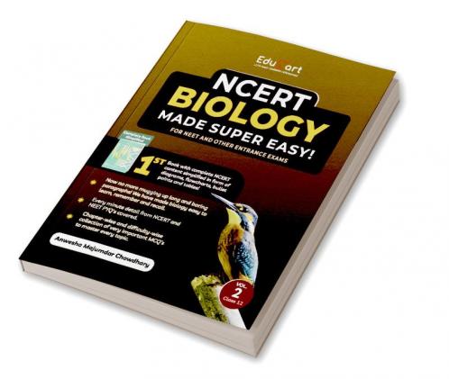 Educart NCERT BIOLOGY – Volume 2 for NEET-AIIMS and Other Entrance Exams 2023 (A Complete Simplified NCERT Book with Collection of all important Chapter-wise MCQ’s)