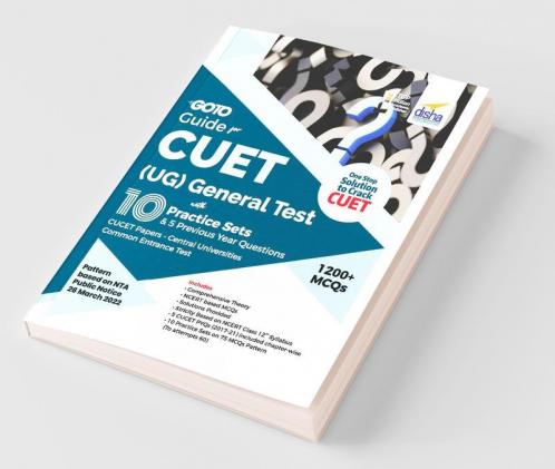 Go To Guide for CUET (UG) General Test with 10 Practice Sets & 5 Previous Year Questions; CUCET - Central Universities Common Entrance Test