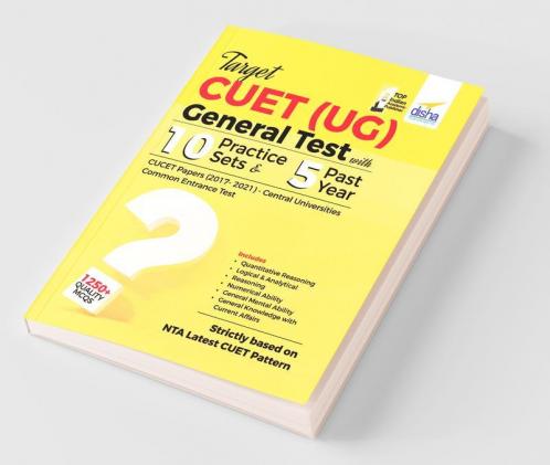 Target CUET (UG) General Test – 10 Practice Sets & 5 Previous Year Papers; CUCET - Central Universities Common Entrance Test