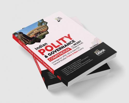 Indian Polity & Governance Compendium with NCERT (Class 6 to 12) coverage for UPSC IAS & State PSC General Studies Prelim & Main Exams 5th Edition | Civil Services - Theory Previous Year & Practice Objective & Subjective Question Bank