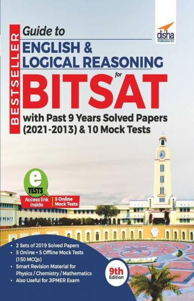 Guide to English & Logical Reasoning for BITSAT with past 9 Years Solved Papers (2021 - 2013) & 10 Mock Tests 9th Edition