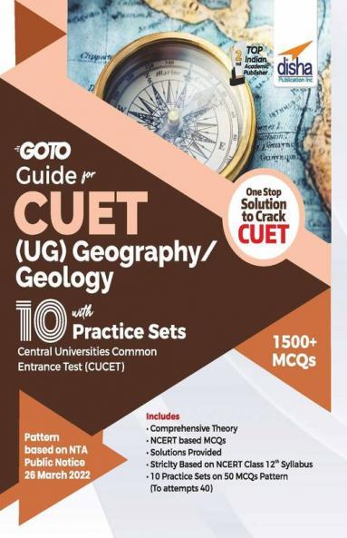 Go To Guide for CUET (UG) Geography/ Geology with 10 Practice Sets; CUCET - Central Universities Common Entrance Test