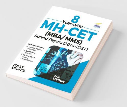 8 Year-wise MH-CET (MBA / MMS) Solved Papers (2014 - 2021) 2nd Edition