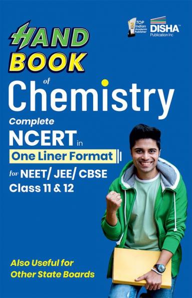 HandBook of Chemistry - Complete NCERT in One Liner Format for NEET/ JEE/ CBSE Class 11 & 12
