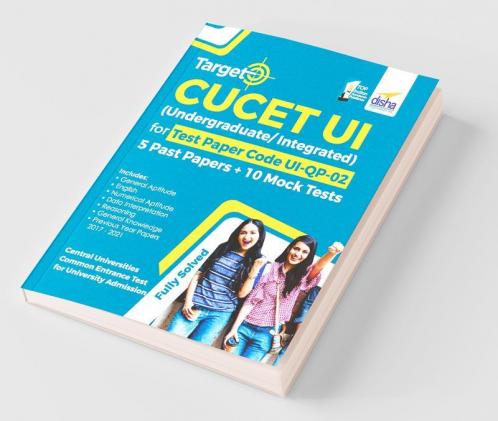 Target CUCET UI (Undergraduate/ Integrated) for Test Paper Code UI-QP-02 - 5 Past Papers + 10 Mock Tests - Central Universities Common Entrance Test for University Admission