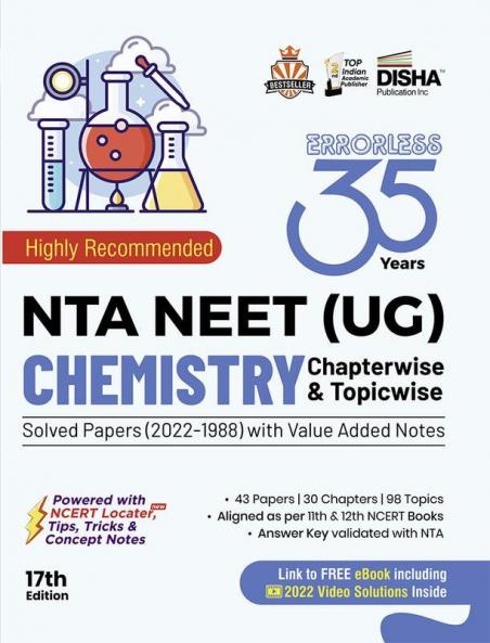 35 Years NTA NEET (UG) CHEMISTRY Chapterwise & Topicwise Solved Papers with Value Added Notes (2022 - 1988) 17th Edition