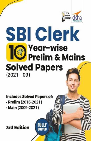 SBI Clerk 10 Year-wise Prelim & Mains Solved Papers (2021 - 09) 3rd Edition