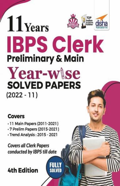 11 Years IBPS Clerk Preliminary & Mains Year-wise Solved Papers (2022 - 2011) 4th Edition