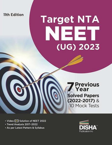 Target NTA NEET (UG) 2023 - 7 Previous Year Solved Papers (2022 - 2017) & 10 Mock Tests 11th Edition