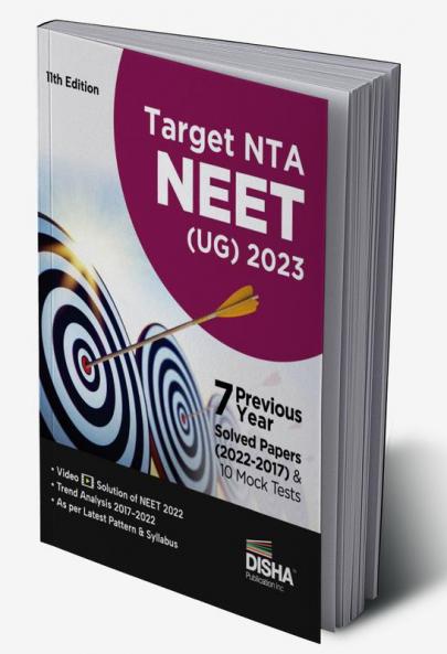 Target NTA NEET (UG) 2023 - 7 Previous Year Solved Papers (2022 - 2017) & 10 Mock Tests 11th Edition