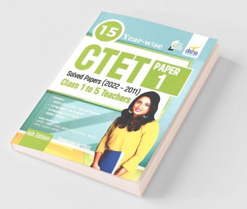 15 YEAR-WISE CTET Paper 1 Solved Papers (2022 - 2011) - 4th English Edition - Class 1 - 5 Teachers