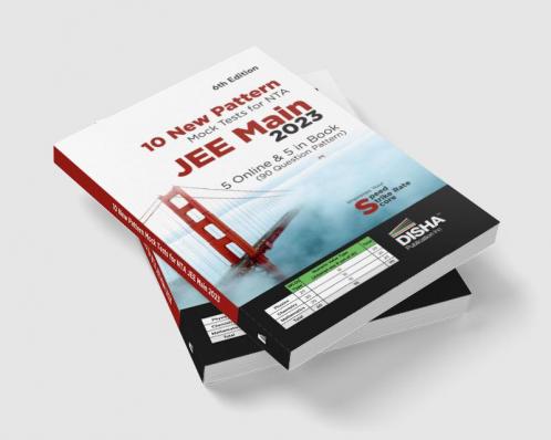 10 New Pattern Mock Tests for NTA JEE Main 2023 - 5 Online & 5 in Book (90 Question pattern) 6th Edition | Physics Chemistry Mathematics - PCM | Optional Questions | Numeric Value Questions NVQs | 100% Solutions
